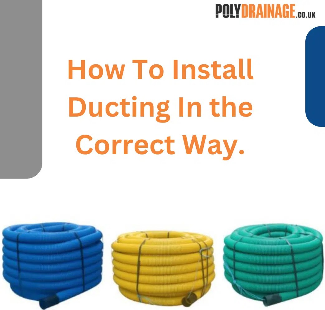 How To Install Ducting In the Correct Way. PolyDrainage