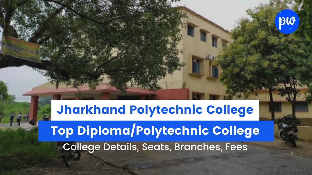 List of Top Polytechnic College in Jharkhand 2023 Polytechnic Walle