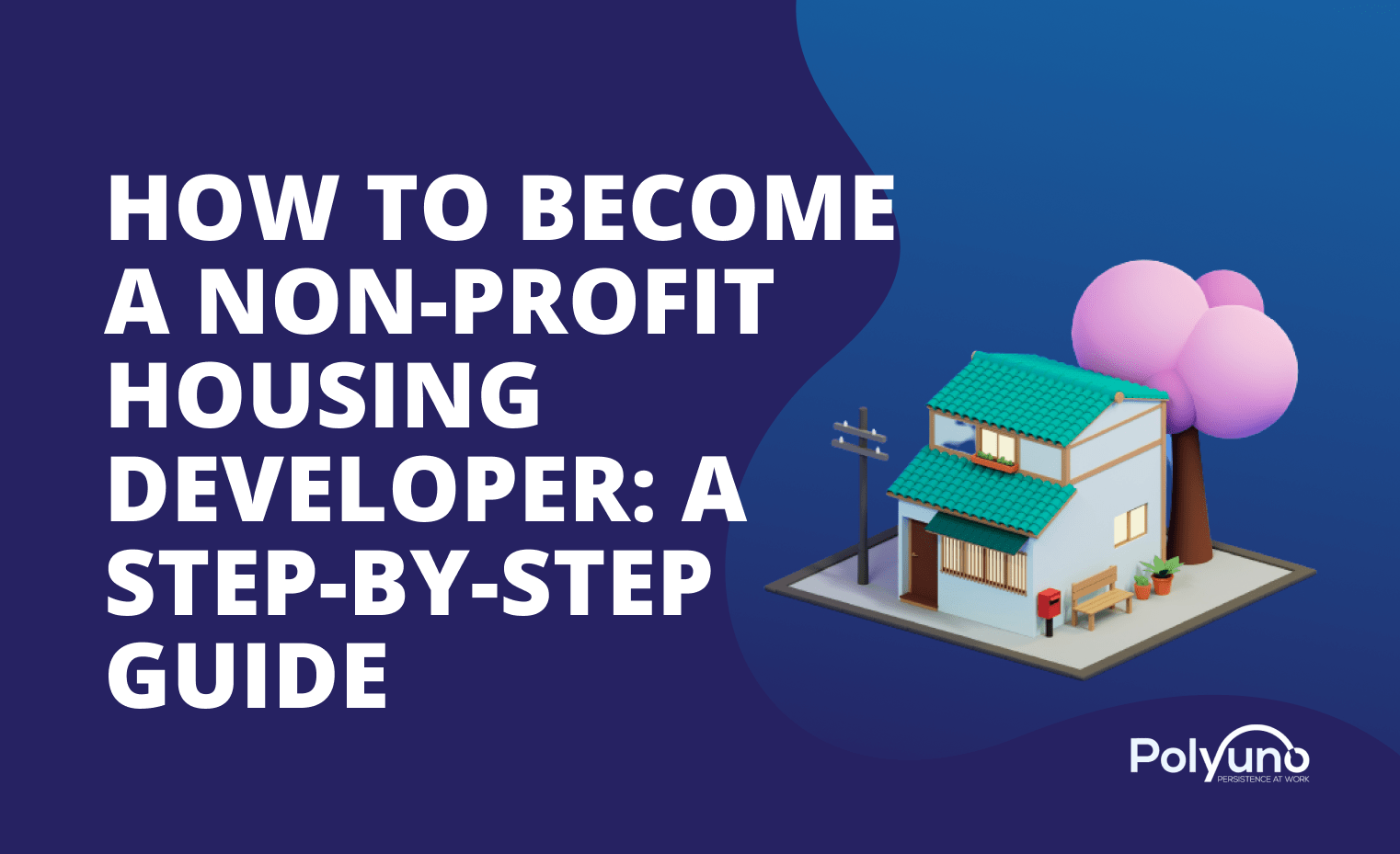 How to a NonProfit Housing Developer A StepbyStep Guide