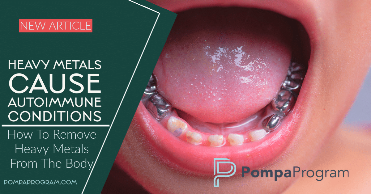 Heavy Metals Cause Autoimmune Conditions Pompa Program