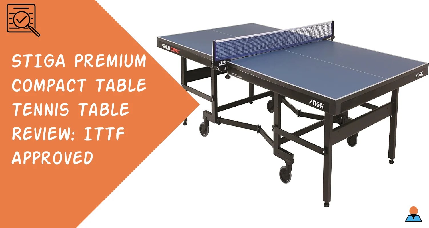 STIGA Premium Compact Table Tennis Table Review