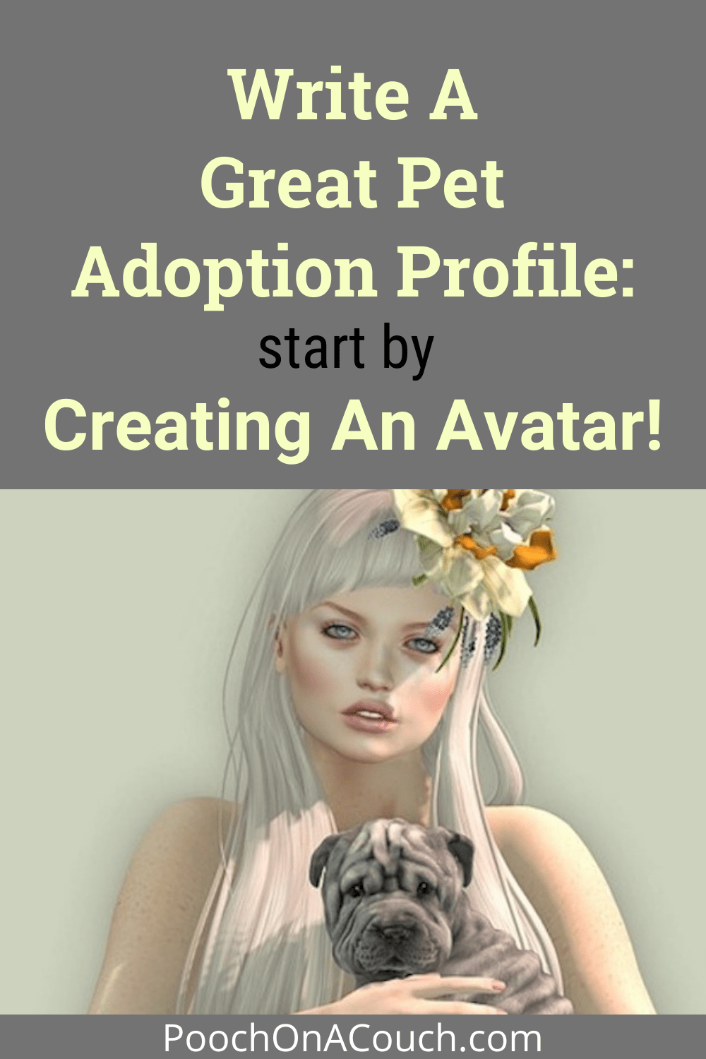 Writing A Great Pet Adoption Profile First, Create An Avatar » Pooch
