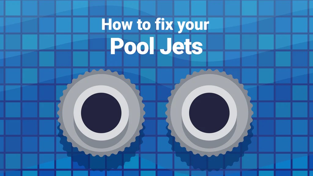 So Your Pool Jets Aren’t Working. Now What? PoolPartsToGo