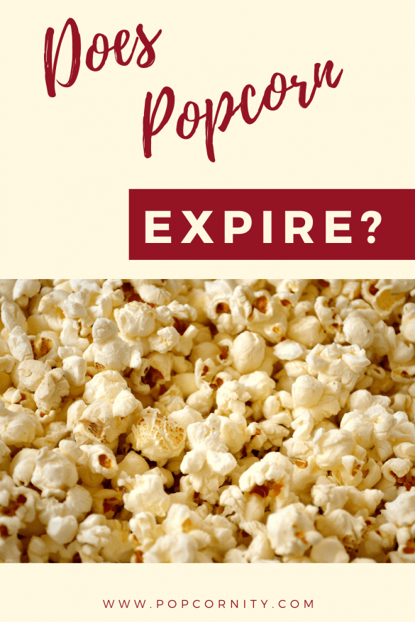 Does Popcorn Expire? Here's Everything You Need to Know Popcornity