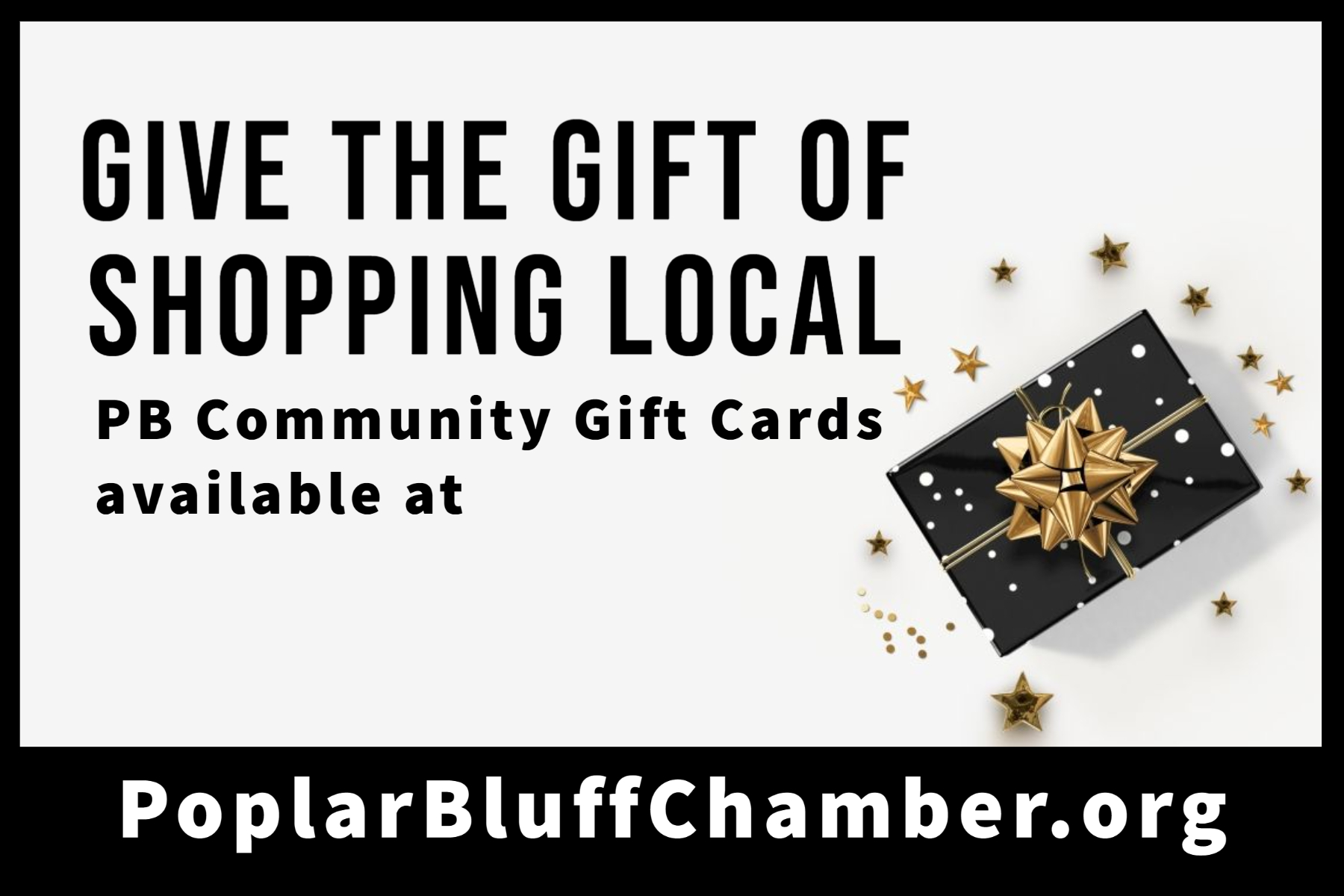 Gift the Gift of Shopping Local Poplar Bluff Area Chamber of Commerce
