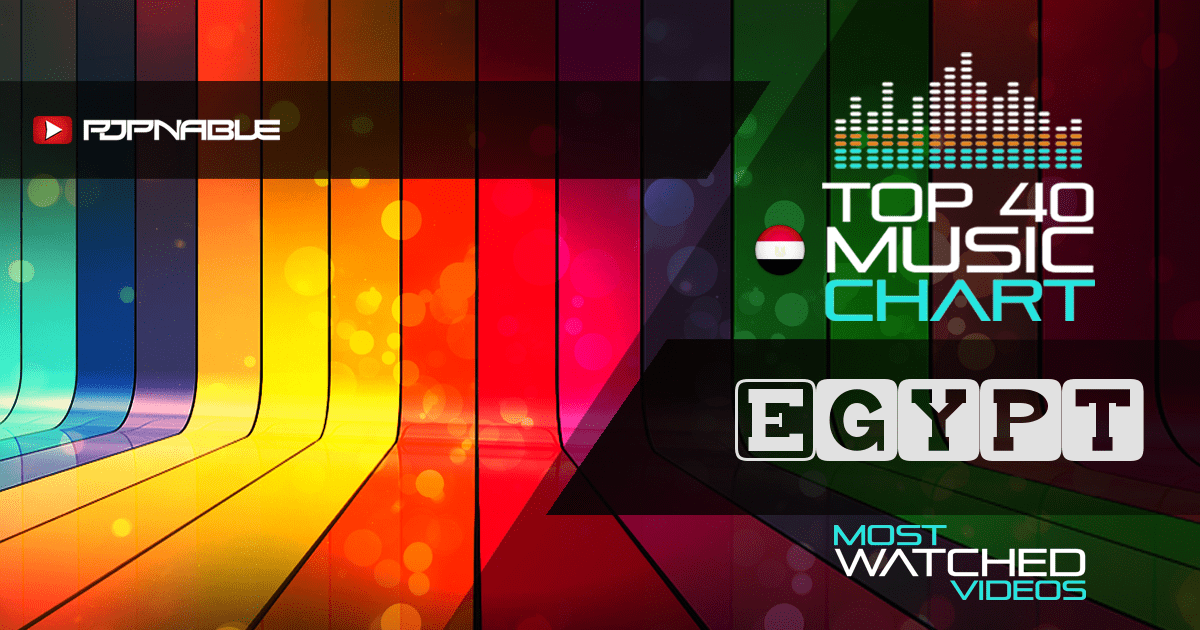 Top 40 Music Charts from Egypt Popnable