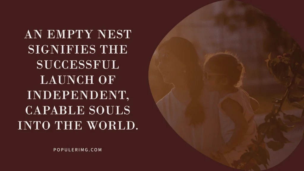12 Inspiring Quotes for Empty Nesters » POPULERIMG