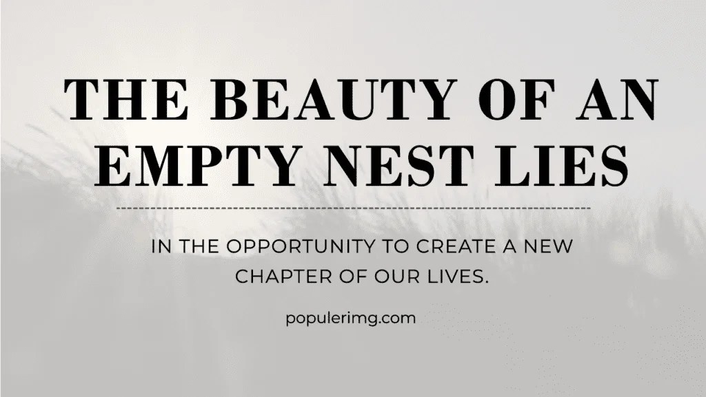 12 Inspiring Quotes for Empty Nesters » POPULERIMG