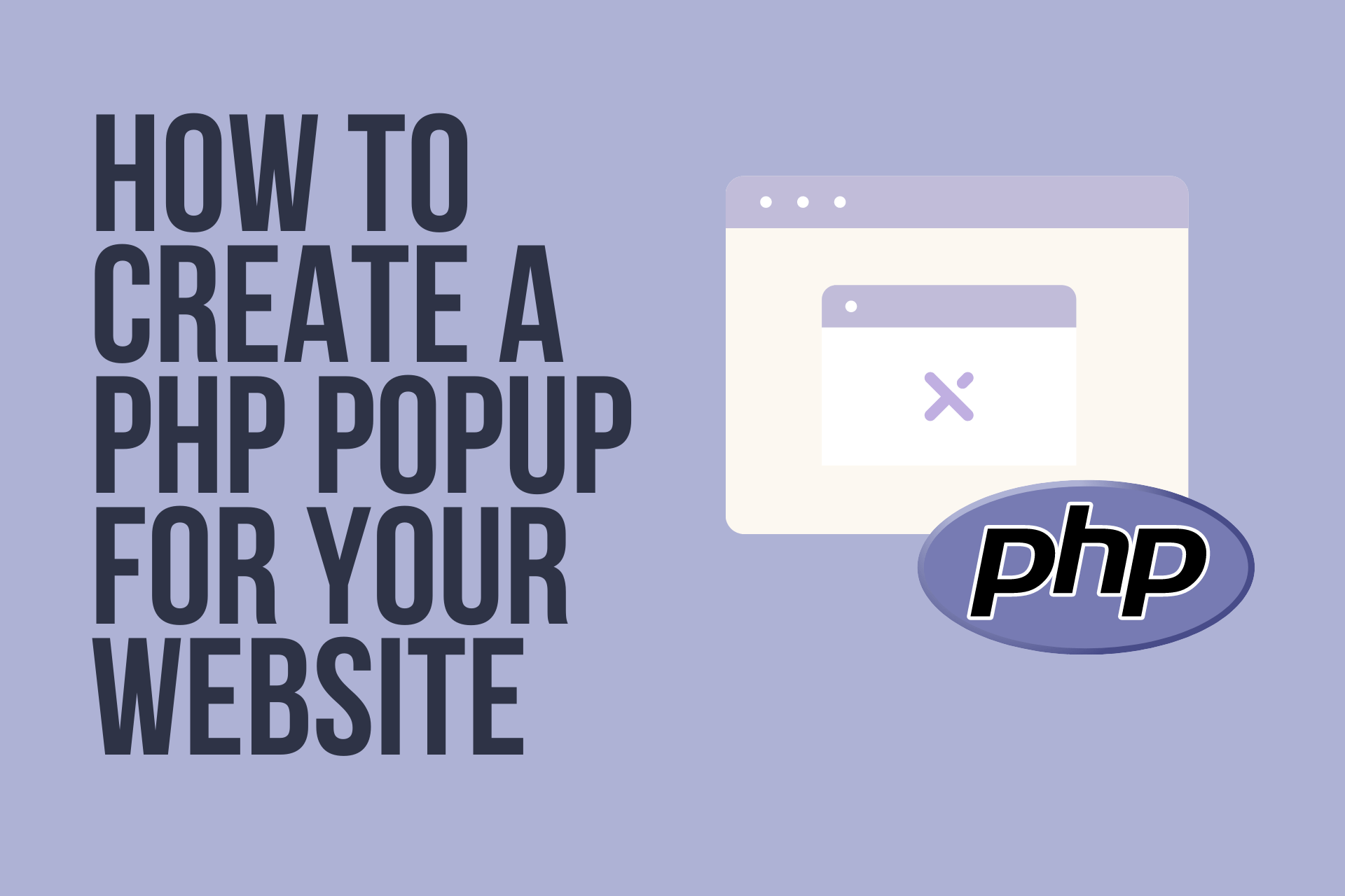 How to Create a PHP Popup For Your site