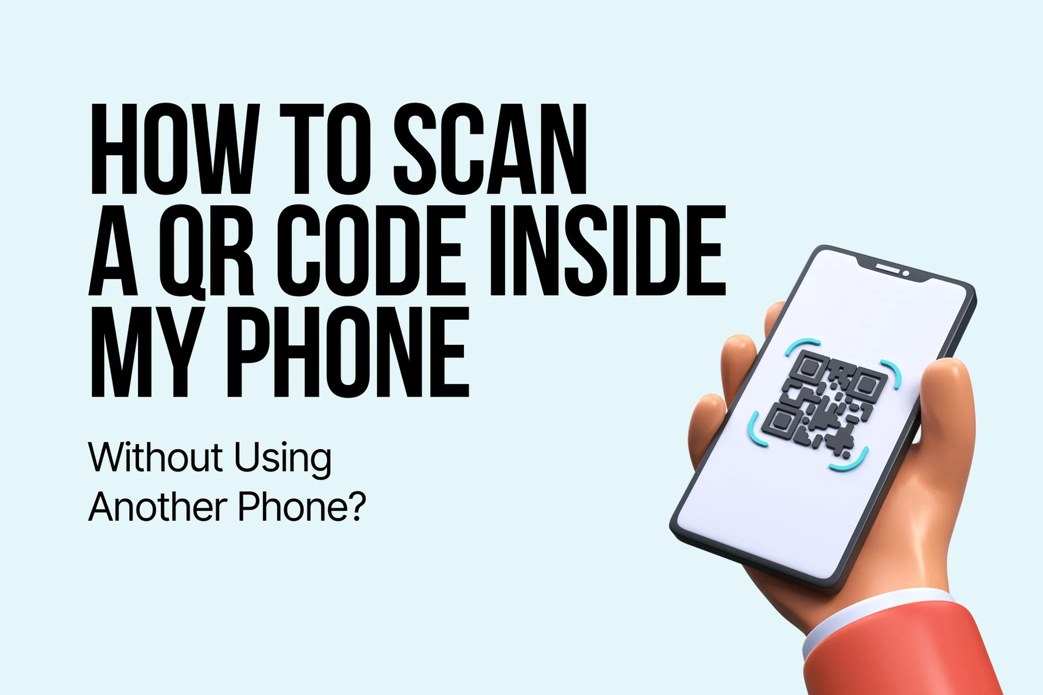 How to Scan a QR Code inside Phone without Using Another Phone?