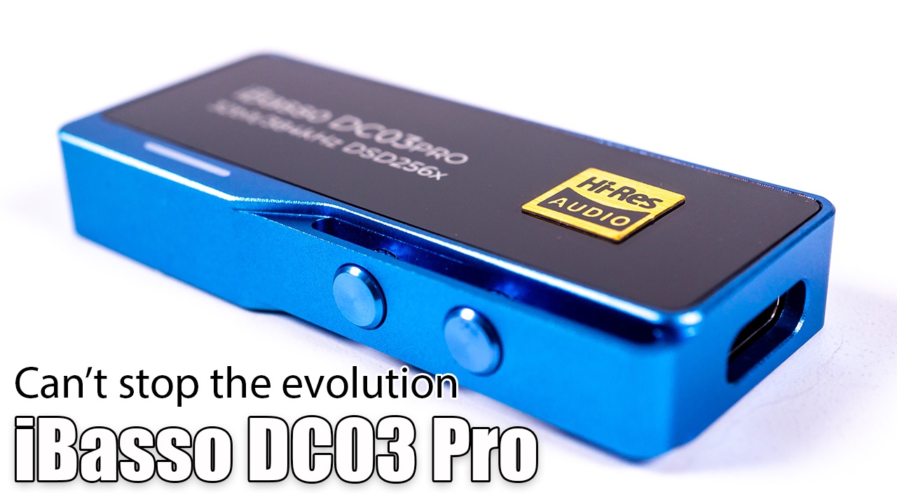 iBasso DC03 Pro portable DAC review — style and sound Porta Fi