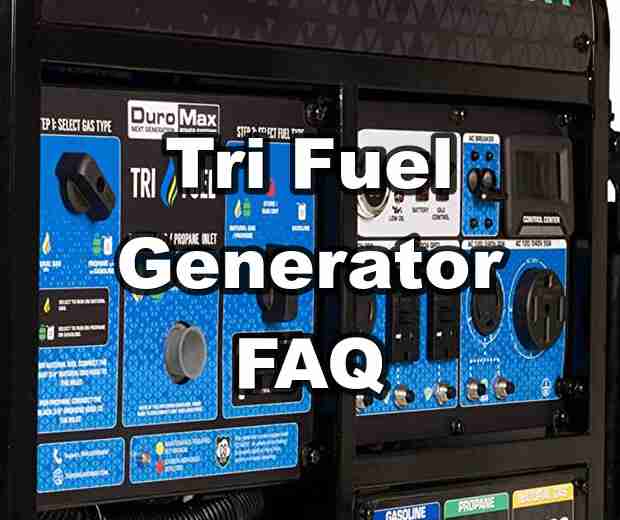 Tri Fuel Generator FAQ
