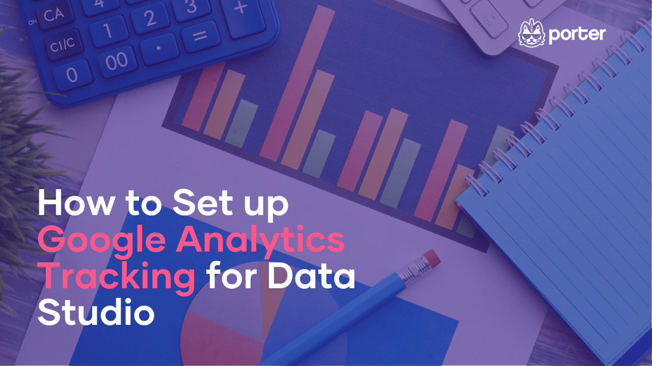 How to Set up Google Analytics Tracking for Data Studio