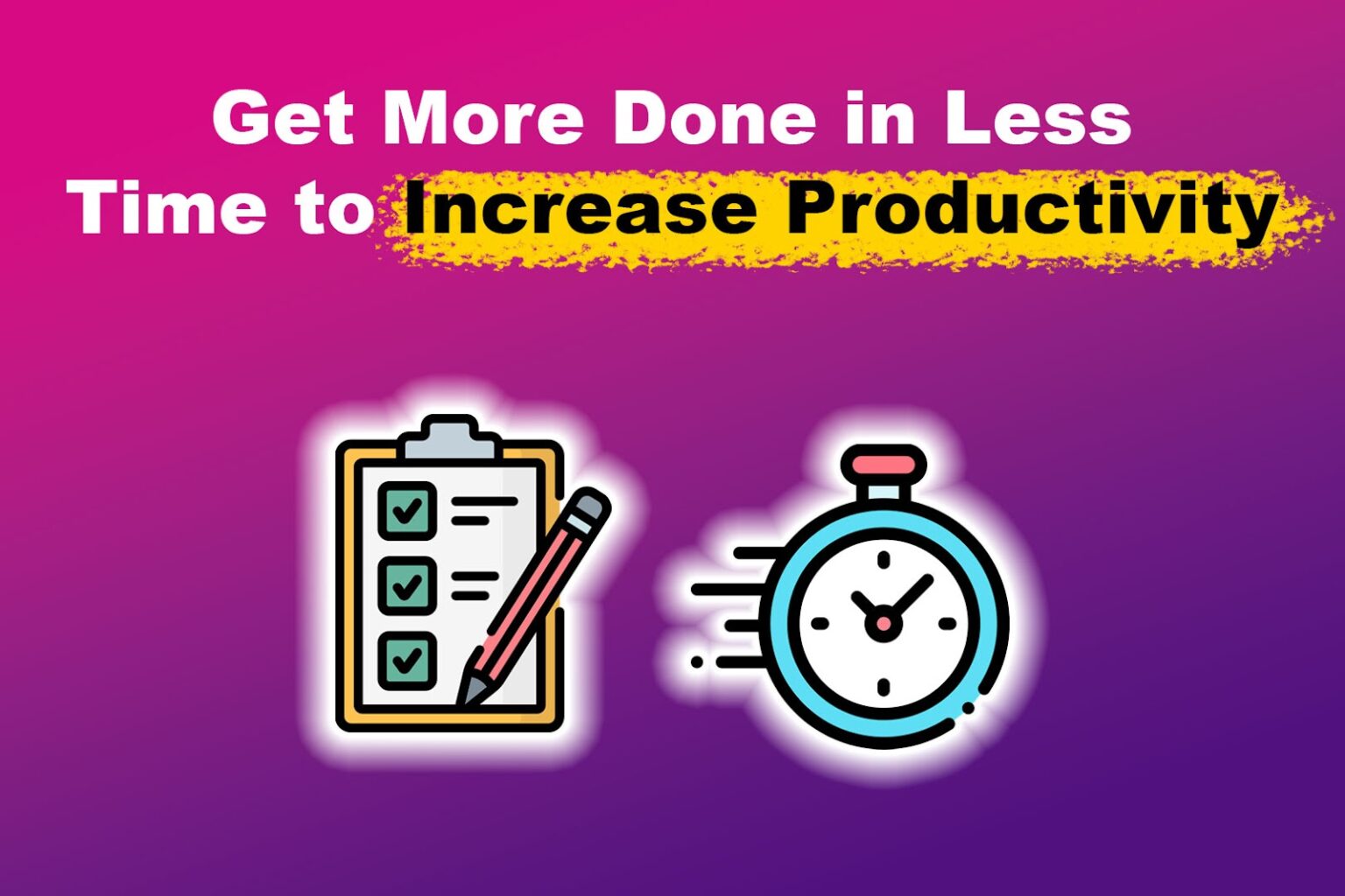 Get More Done in Less Time [8 Effective Techniques] Portfolink