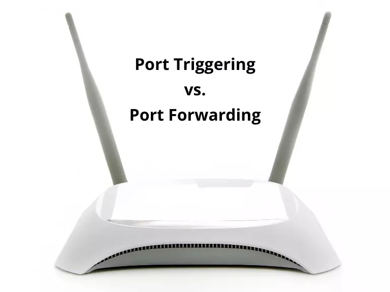 Port Triggering vs. Port Forwarding