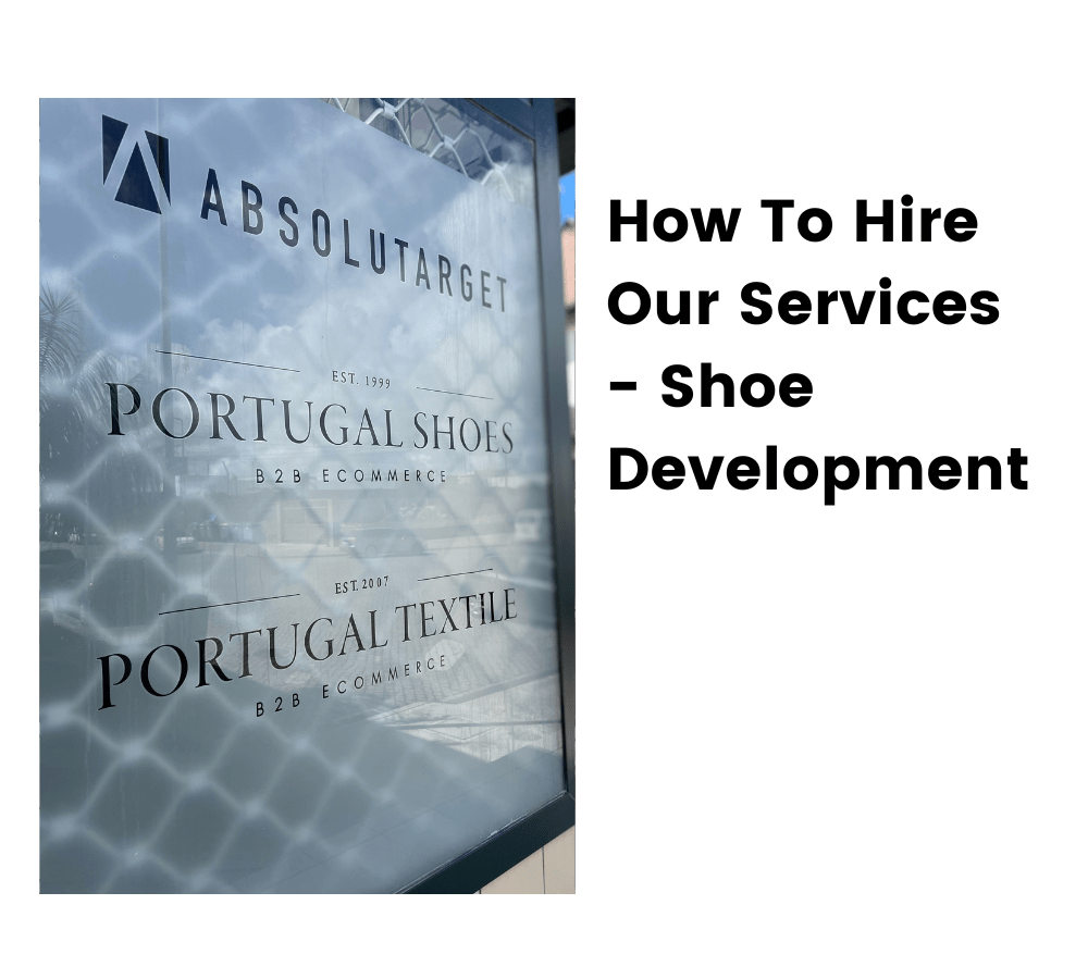 How To Hire Our Services Shoe Development Portugal Shoes