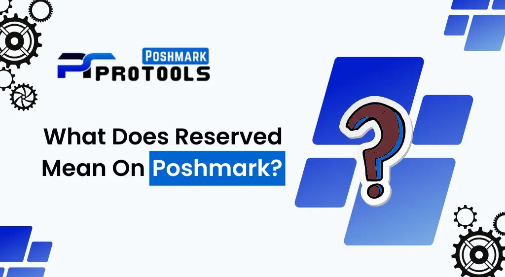 What Does Reserved Mean On Poshmark?