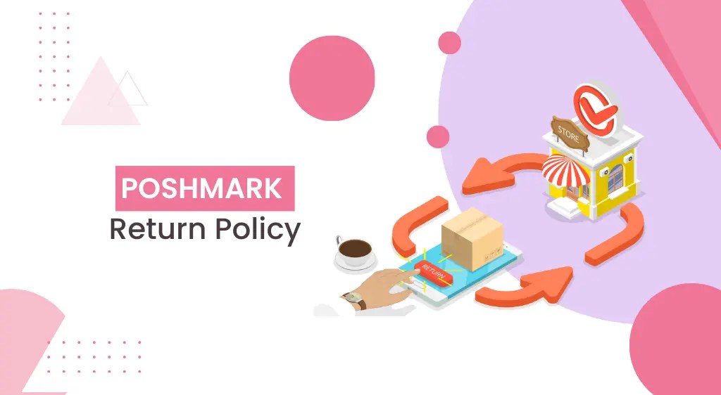 Understanding Poshmark Return Policy as a Seller