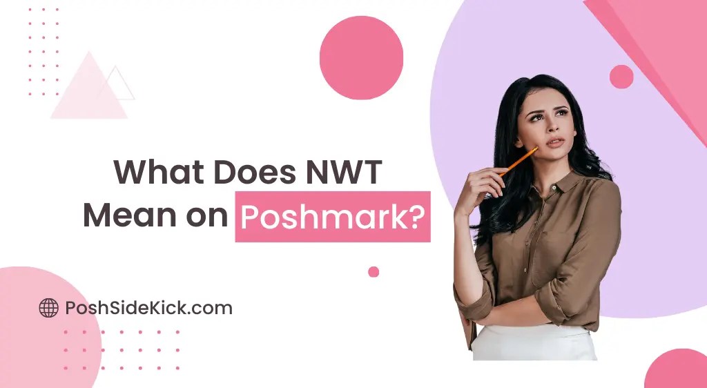 What is NWT and What Does It Mean on Poshmark?