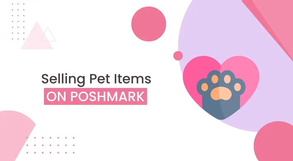 Selling Pet Items on Poshmark (A Seller’s Guide)