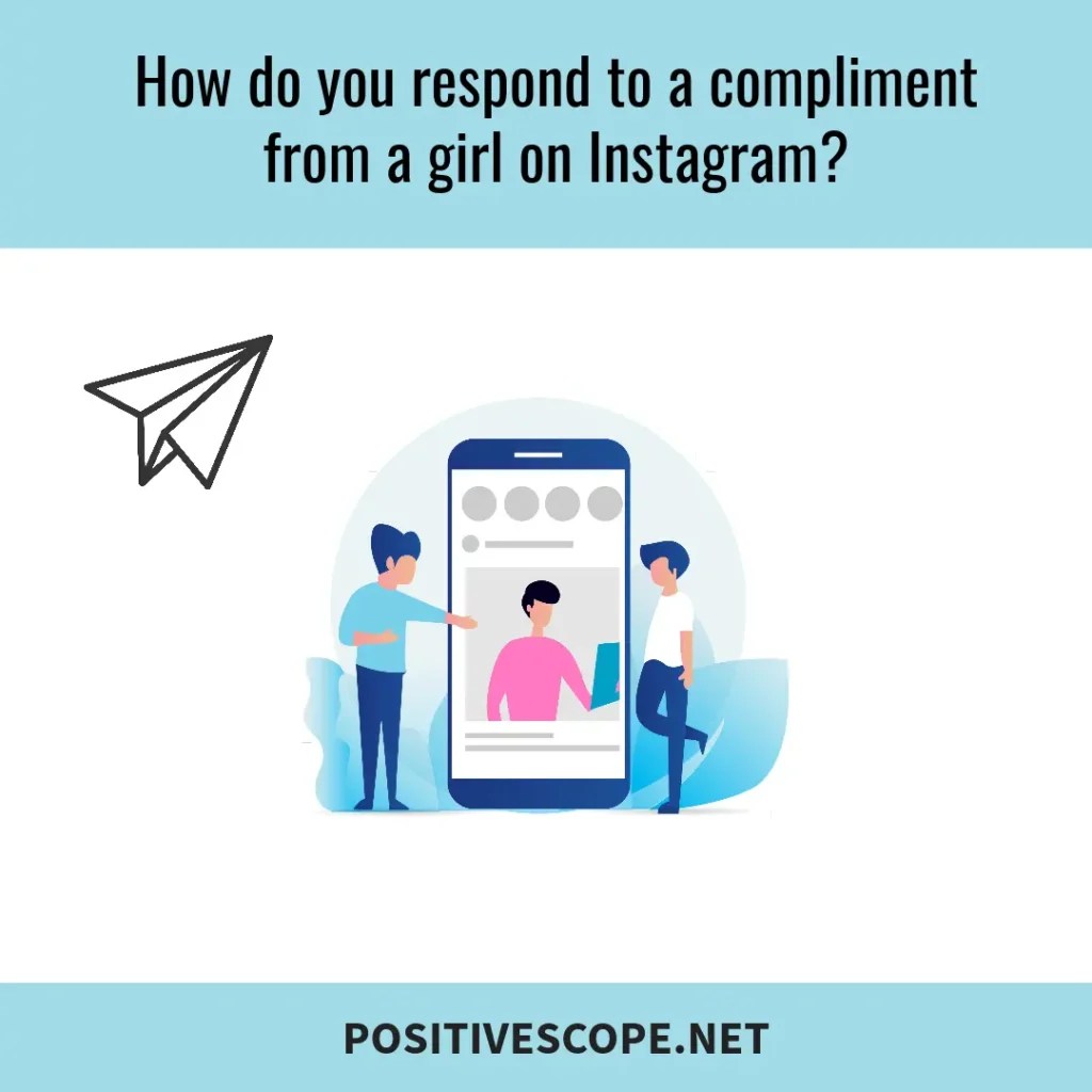 42 Ways to Respond to a Flirty Compliment Text From a Girl Positive Scope