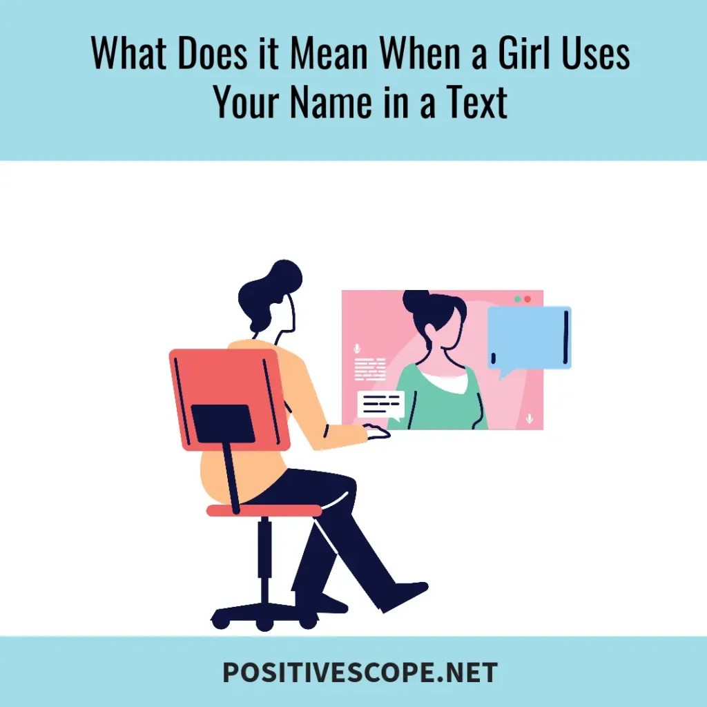 What Does it Mean When a Girl Uses Your Name in a Text Positive Scope