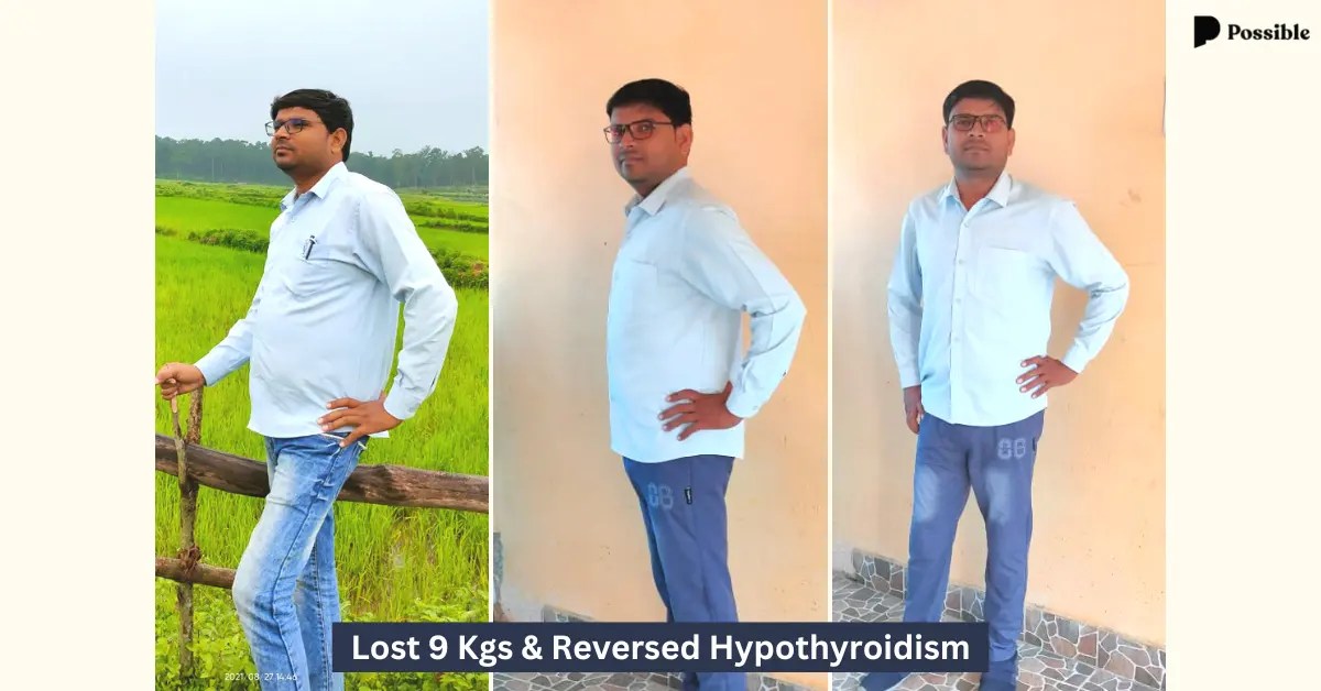 Shiv Prasad Lost 9 Kg and Reversed Hypothyroidism Possible