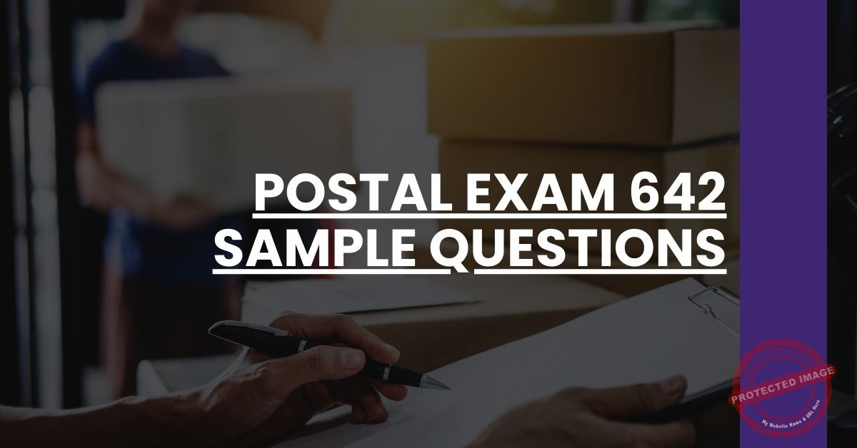 Postal Exam 642 Sample Questions Postal 101