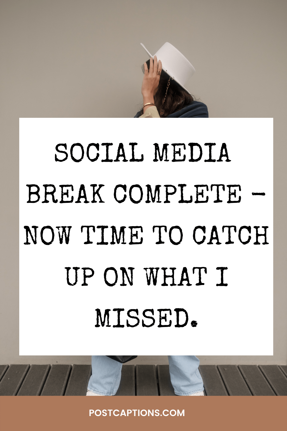 50 Instagram Captions for When You Haven't Posted in a While