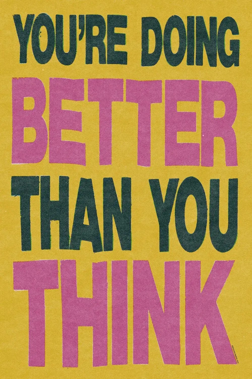 Yellow 'Better Than You Think' Poster Postertok