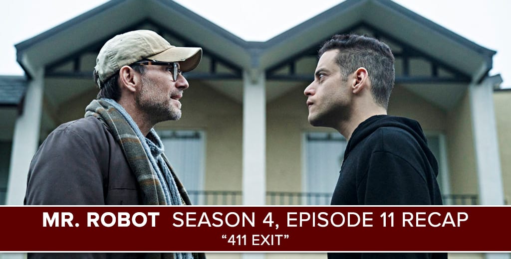 Mr. Robot Season 4, Episode 11 Recap "411 eXit"