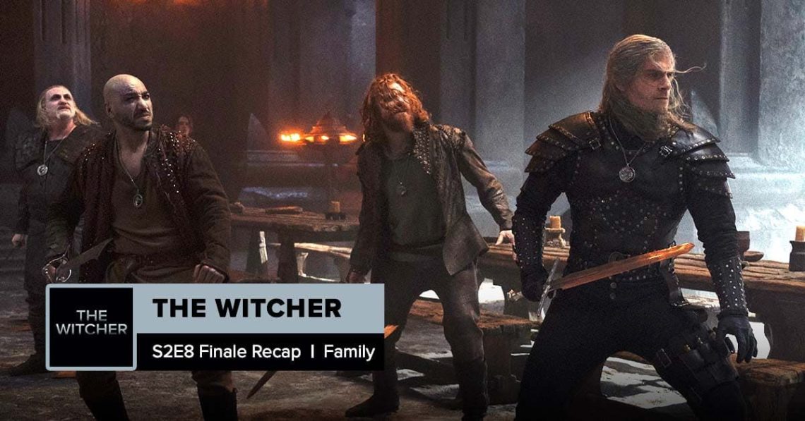 The Witcher Season 2 Finale Recap, “Family”