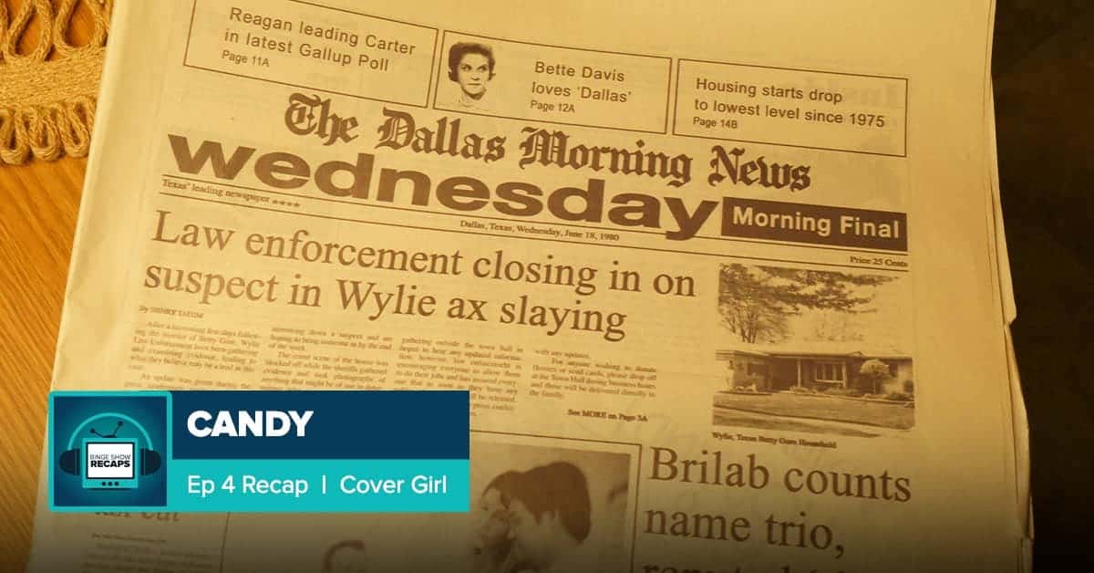 Candy Episode 4 Recap, ‘Cover Girl’