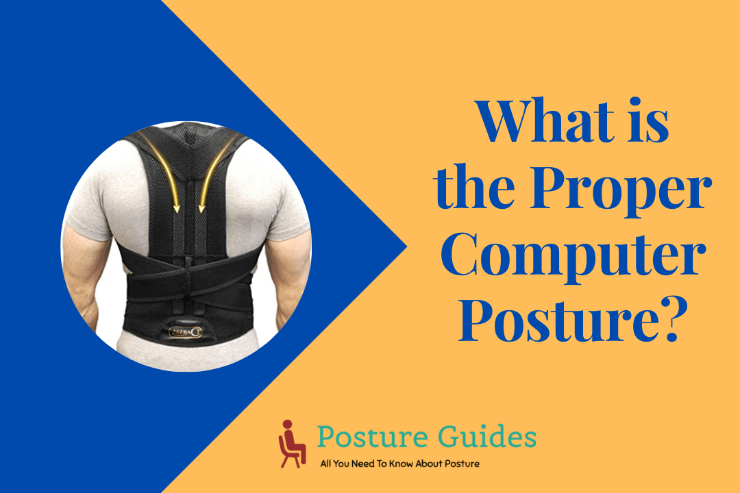 What Is The Proper Computer Posture?