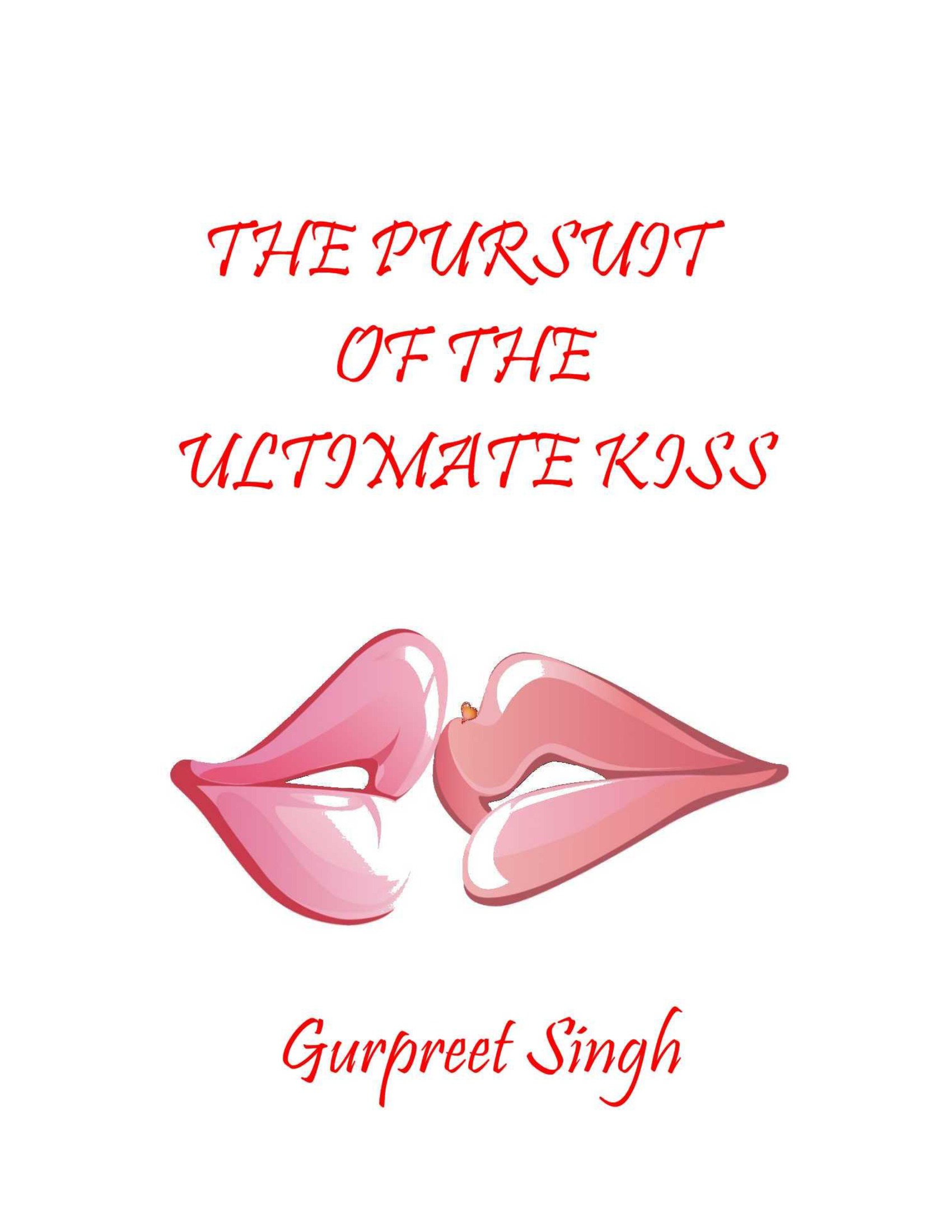 The Pursuit of the Ultimate Kiss (eBook) eBook