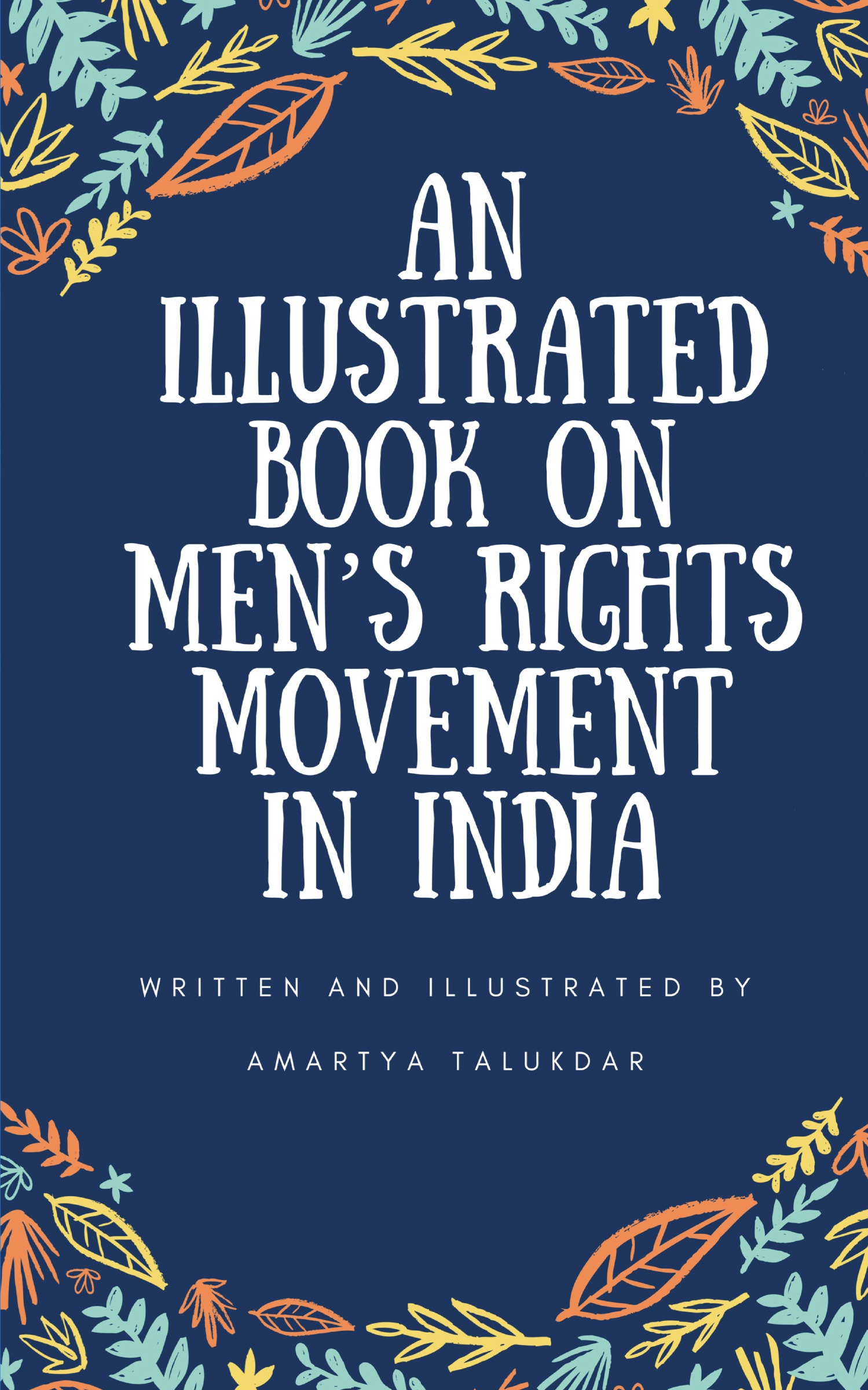 AN ILLUSTRATED BOOK ON MEN’S RIGHTS MOVEMENT IN INDIA