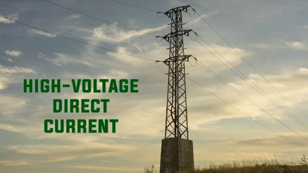 HighVoltage Direct Current (HVDC) Efficiency Power Efficiency