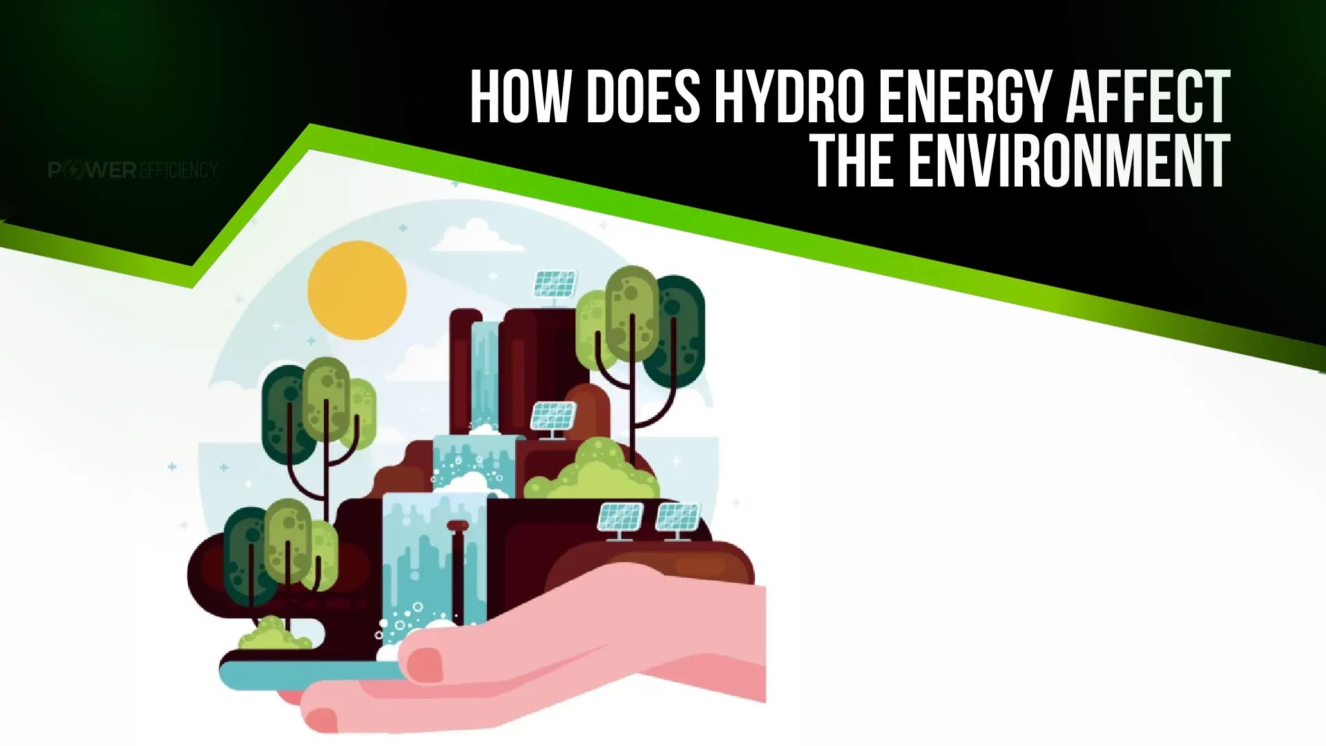 How Does Hydro Energy Affect The Environment Revealing the Powerful