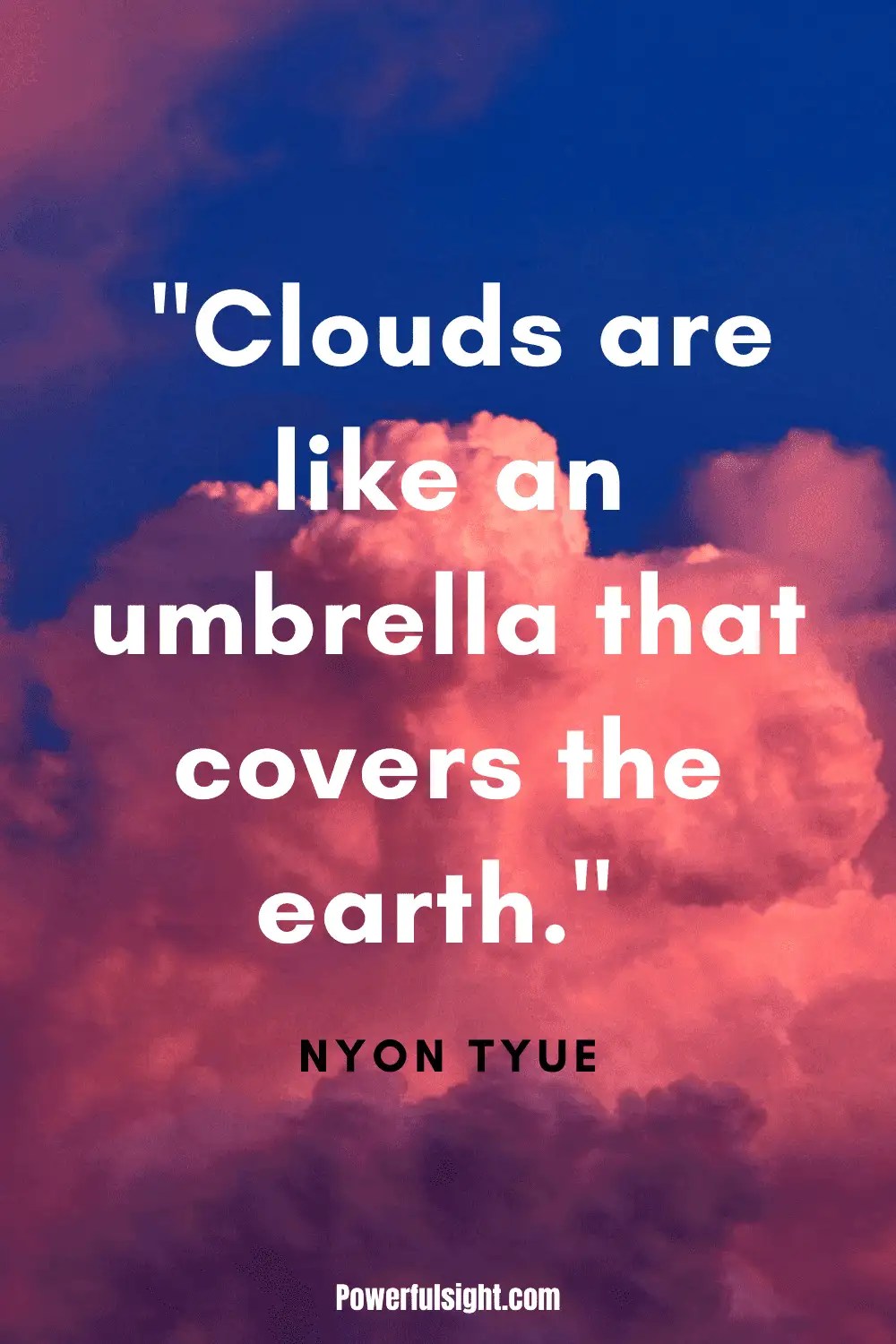 27 Clouds Quotes That Will Inspire You Powerful Sight