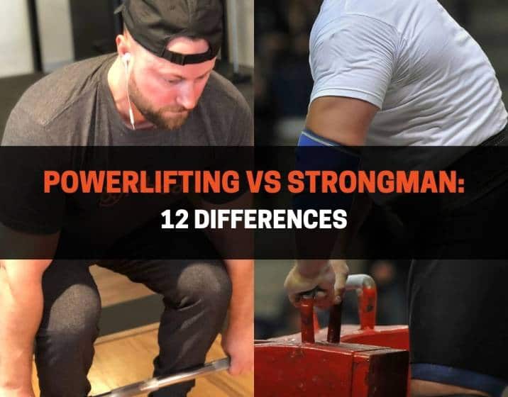 Powerlifting vs Strongman 12 Differences