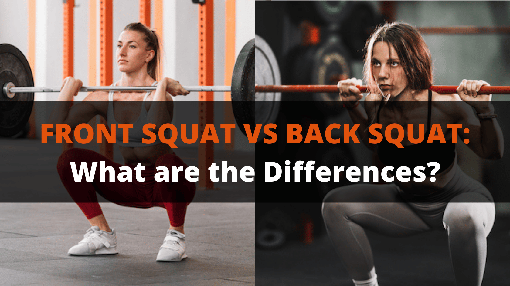 Front Squat vs Back Squat Pros, Cons, & Differences