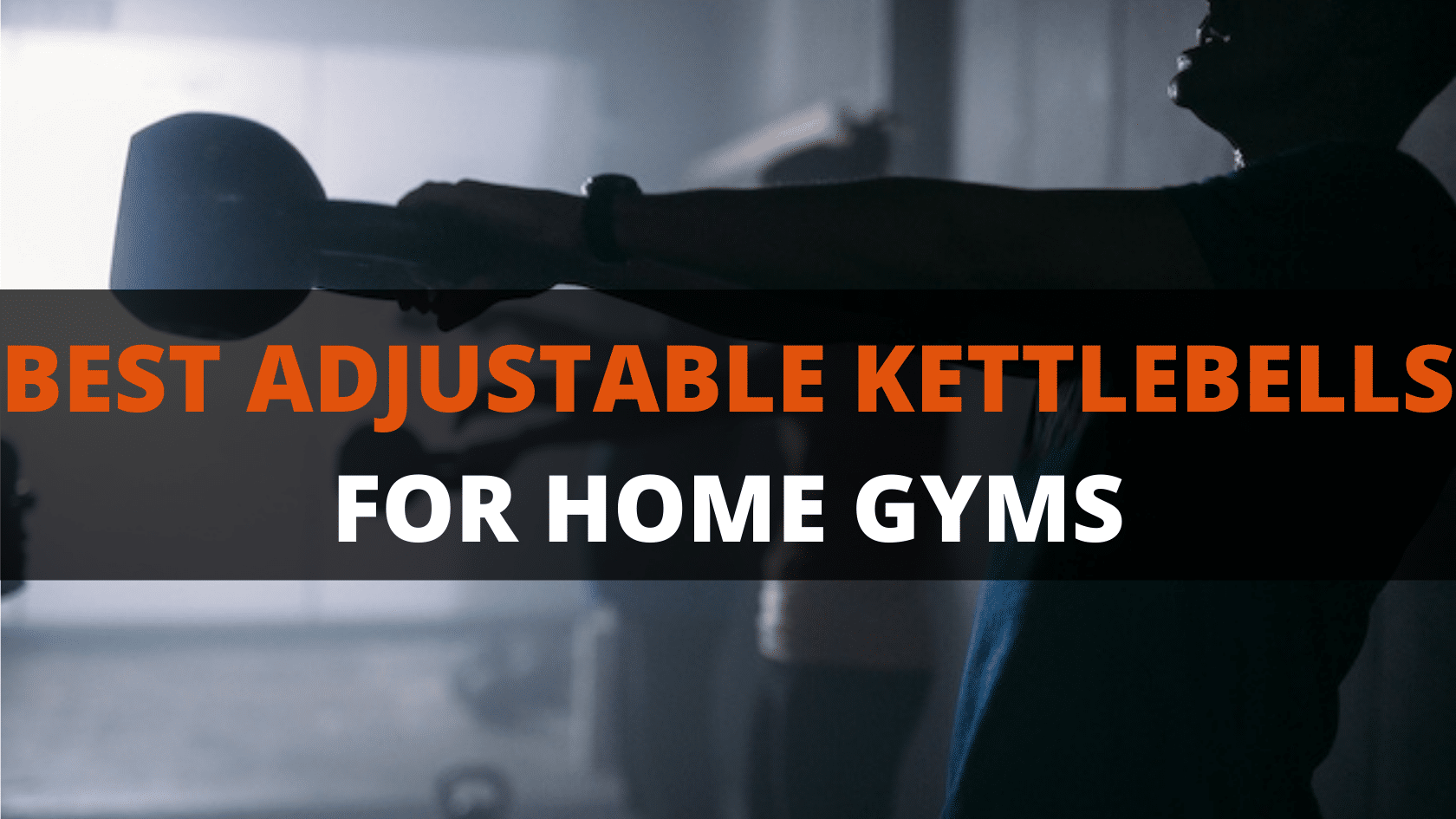 12 Best Adjustable Kettlebells for Home Workouts in 2023
