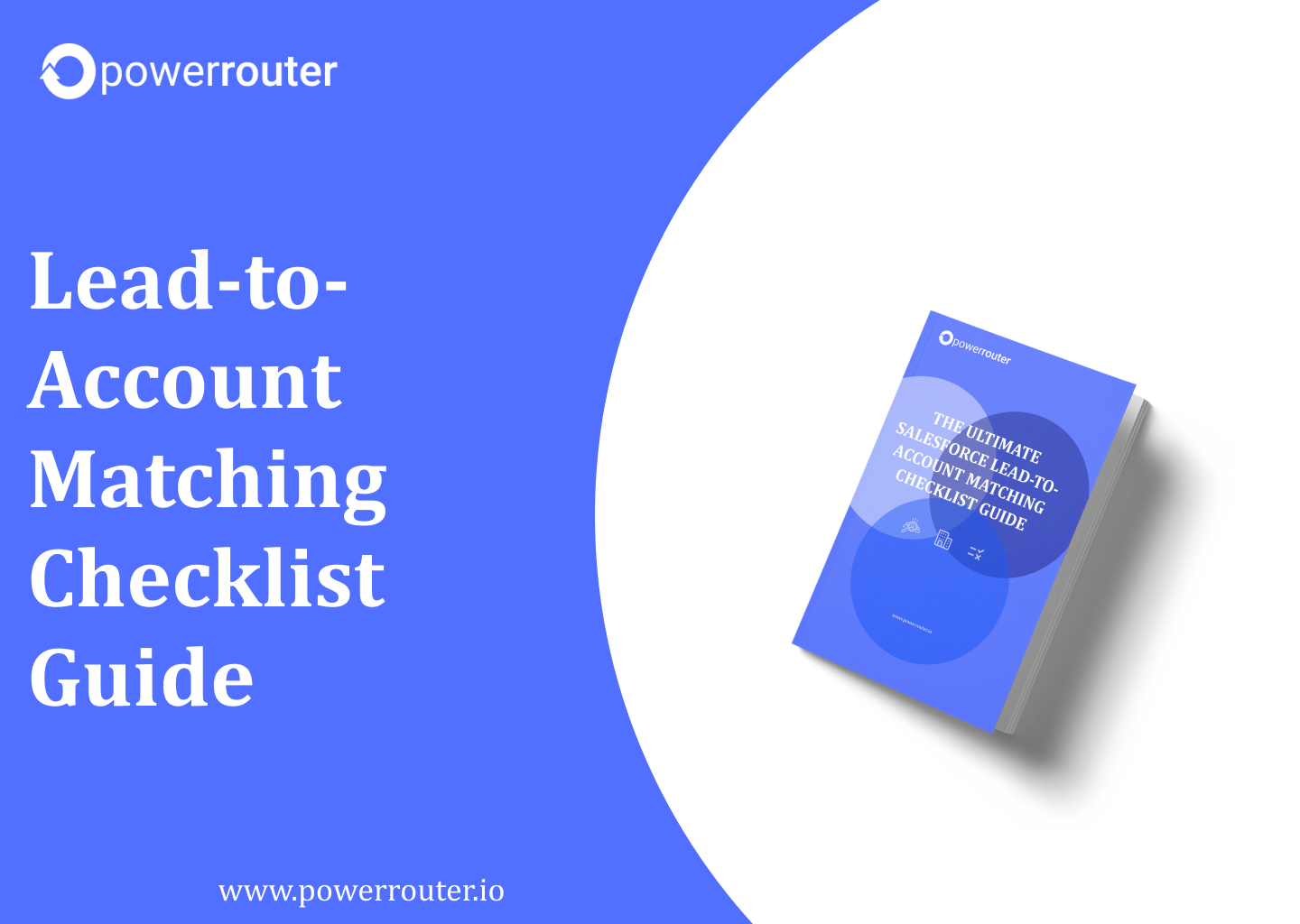 Salesforce leadtoaccount matching checklist guide PowerRouter