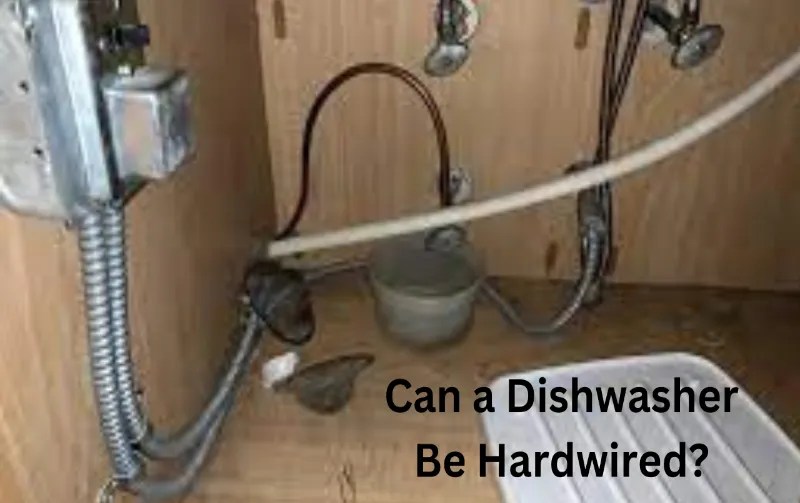Can A Dishwasher Be Hardwired? Expert Tips Revealed