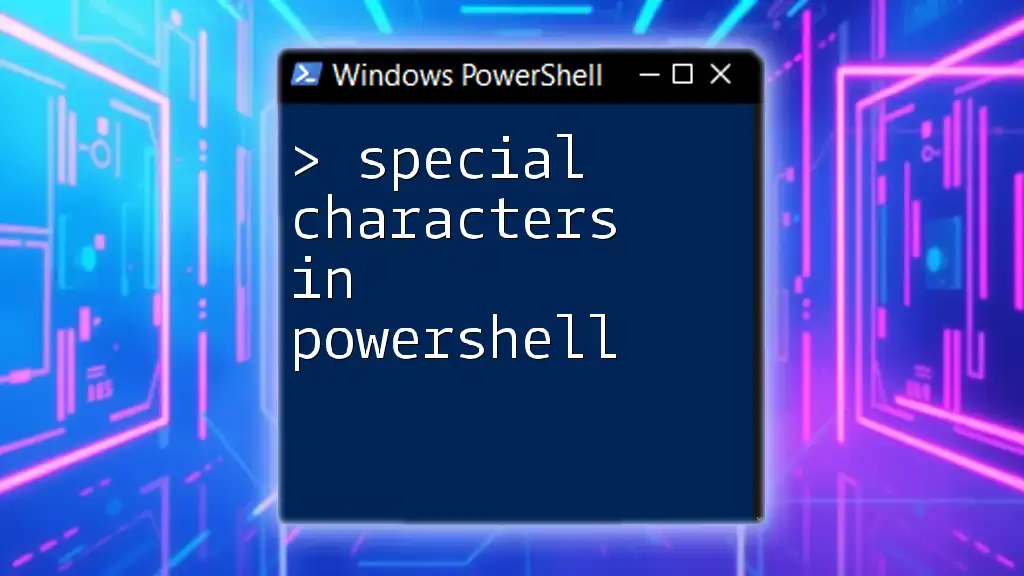 Understanding Special Characters in PowerShell