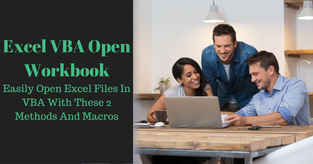 Excel VBA Open Workbook Open Files In VBA With These 2 Macros