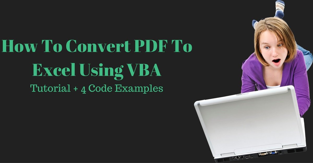 How To Convert PDF To Excel Using VBA Tutorial + 4 Code Examples