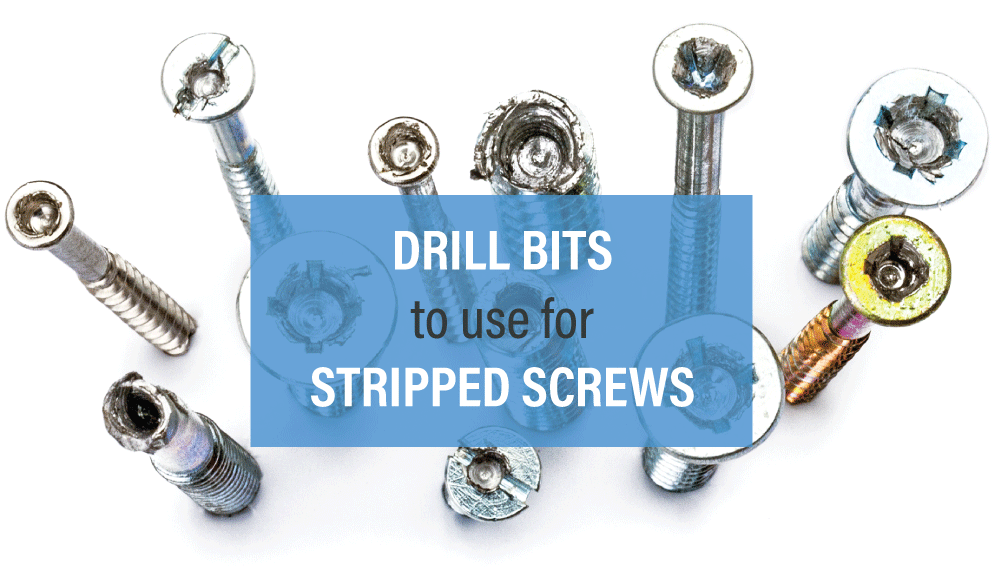 What Drill Bits are Used to Remove Stripped Screws? Power Tool Addict