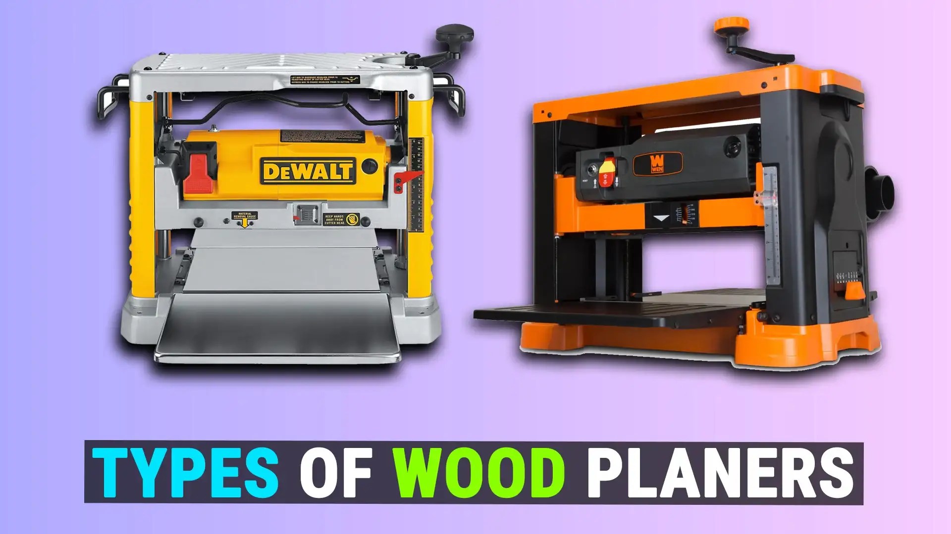 11 Types Of Wood Planers You Need To Know [2023]