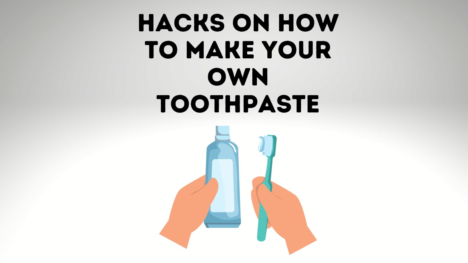 4 Hacks On How To Make Your Own Toothpaste Power Tooth Paste